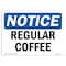 Signmission OSHA Notice, 5" Height, Regular Coffee Sign, 7" X 5", Landscape OS-NS-D-57-L-18019 - alternate 1